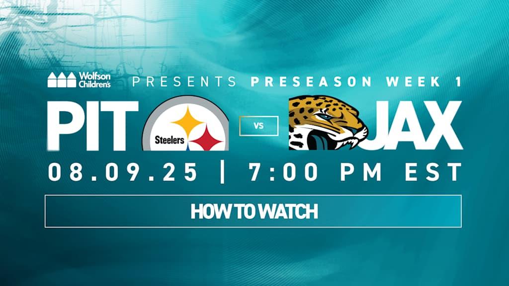 2025 NFL Season: Preseason Week 1, How to Watch Pittsburgh Steelers vs.  Jacksonville Jaguars